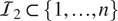 upper I 2 subset of 1 ellipsis n