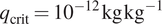 qcrit equals 10 minus 12 kgkg minus 1