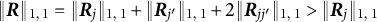 StartMetric bold italic upper R EndMetric Subscript 1 comma 1 Baseline equals StartMetric bold italic upper R Subscript j Baseline EndMetric Subscript 1 comma 1 Baseline plus StartMetric bold italic upper R Subscript j Sub Superscript prime Subscript Baseline EndMetric Subscript 1 comma 1 Baseline plus 2 StartMetric bold italic upper R Subscript j j Sub Superscript prime Subscript Baseline EndMetric Subscript 1 comma 1 Baseline greater than StartMetric bold italic upper R Subscript j Baseline EndMetric Subscript 1 comma 1