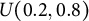 upper U left parenthesis 0.2 comma 0.8 right parenthesis