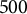 500