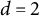 d equals 2