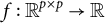 f colon double struck upper R Superscript p times p Baseline right arrow double struck upper R
