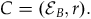 upper C equals left parenthesis script upper E Subscript upper B Baseline comma r right parenthesis period