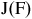 normal upper J left parenthesis normal upper F right parenthesis