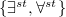 StartSet there exists Superscript s t Baseline comma for all Superscript s t Baseline EndSet