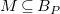 upper M subset of or equal to upper B Subscript upper P