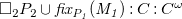 white medium square 2 upper P 2 union f i x Subscript upper P italic 1 Baseline italic left parenthesis upper M italic 1 italic right parenthesis colon upper C colon upper C Superscript omega