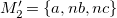 upper M prime 2 equals StartSet a comma n b comma n c EndSet