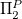 normal upper Pi 2 Superscript upper P
