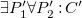 there exists upper P prime 1 for all upper P prime 2 colon upper C prime