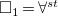 white medium square 1 equals for all Superscript s t Baseline