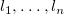 l 1 comma ellipsis comma l Subscript n Baseline