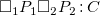 white medium square 1 upper P 1 white medium square 2 upper P 2 colon upper C
