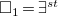 white medium square 1 equals there exists Superscript s t Baseline
