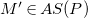upper M prime element of upper A upper S left parenthesis upper P right parenthesis