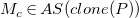 upper M Subscript c Baseline element of upper A upper S left parenthesis c l o n e left parenthesis upper P right parenthesis right parenthesis