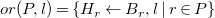o r left parenthesis upper P comma l right parenthesis equals StartSet upper H Subscript r Baseline left arrow upper B Subscript r Baseline comma l vertical bar r element of upper P EndSet