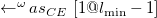 left arrow Superscript omega Baseline a s Subscript upper C upper E Baseline left bracket 1 at l Subscript min Baseline minus 1 right bracket