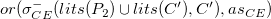 o r left parenthesis sigma Subscript upper C upper E Superscript minus Baseline left parenthesis l i t s left parenthesis upper P 2 right parenthesis union l i t s left parenthesis upper C Superscript prime Baseline right parenthesis comma upper C Superscript prime Baseline right parenthesis comma a s Subscript upper C upper E Baseline right parenthesis