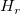 upper H Subscript r