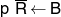sans serif p sans serif upper R overbar left arrow sans serif upper B