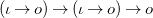 left parenthesis iota right arrow o right parenthesis right arrow left parenthesis iota right arrow o right parenthesis right arrow o