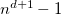 n Superscript d plus 1 Baseline minus 1