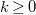 k greater than or equals 0