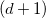 left parenthesis d plus 1 right parenthesis
