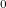 Subscript 0