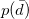 p left parenthesis d overbar right parenthesis