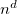 n Superscript d