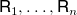 sans serif upper R 1 comma ellipsis comma sans serif upper R Subscript n Baseline