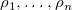 rho 1 comma ellipsis comma rho Subscript n Baseline