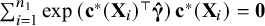 sigma summation Underscript i equals 1 Overscript n 1 Endscripts exp left parenthesis bold c Superscript bold asterisk Baseline left parenthesis bold upper X Subscript i Baseline right parenthesis Superscript normal down tack Baseline ModifyingAbove bold italic gamma With bold caret right parenthesis bold c Superscript bold asterisk Baseline left parenthesis bold upper X Subscript i Baseline right parenthesis equals bold 0