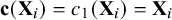 bold c left parenthesis bold upper X Subscript i Baseline right parenthesis equals c 1 left parenthesis bold upper X Subscript i Baseline right parenthesis equals bold upper X Subscript i