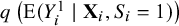 q left parenthesis upper E left parenthesis upper Y Subscript i Superscript 1 Baseline vertical bar bold upper X Subscript i Baseline comma upper S Subscript i Baseline equals 1 right parenthesis right parenthesis
