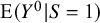 upper E left parenthesis upper Y Superscript 0 Baseline vertical bar upper S equals 1 right parenthesis