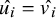 ModifyingAbove u Subscript i Baseline With caret equals ModifyingAbove v Subscript i Baseline With caret