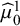 ModifyingAbove mu With caret Subscript 0 Superscript 1