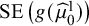SE left parenthesis g left parenthesis ModifyingAbove mu With caret Subscript 0 Superscript 1 Baseline right parenthesis right parenthesis