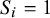 upper S Subscript i Baseline equals 1