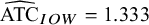 ModifyingAbove ATC With caret Subscript upper I upper O upper W Baseline equals 1.333
