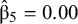ModifyingAbove beta With caret Subscript 5 Baseline equals 0.00