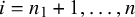 i equals n 1 plus 1 comma ellipsis comma n