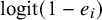 logit left parenthesis 1 minus e Subscript i Baseline right parenthesis