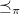 precedes above single line equals sign Subscript pi Baseline