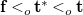 bold f less than Subscript o Baseline bold t Superscript bold asterisk Baseline less than Subscript o Baseline bold t