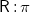 sans serif upper R colon pi